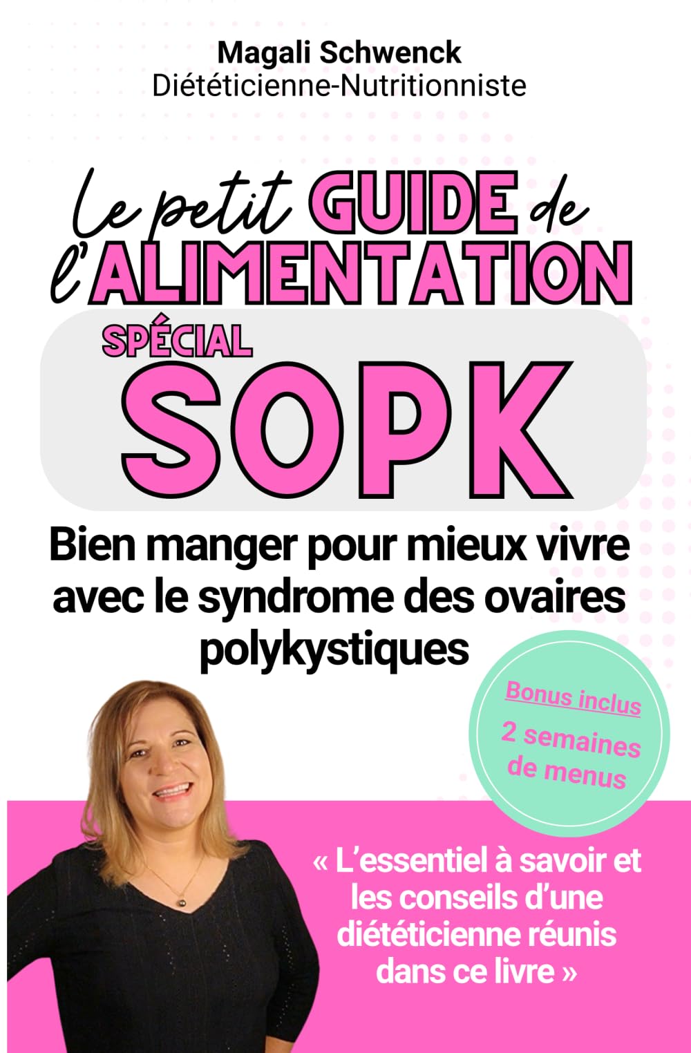 Le petit guide de l'alimentation spécial SOPK: Bien manger pour mieux vivre avec le syndrome des ovaires polykystiques book