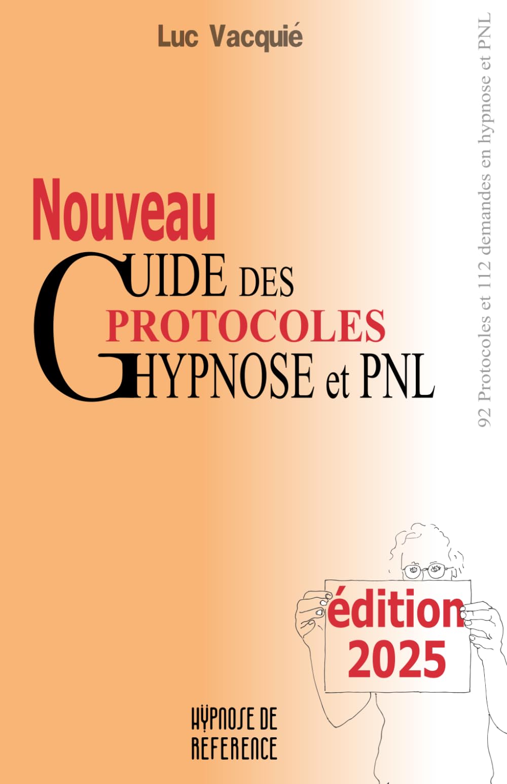 Nouveau guide des protocoles hypnose et PNL: édition 2025 book