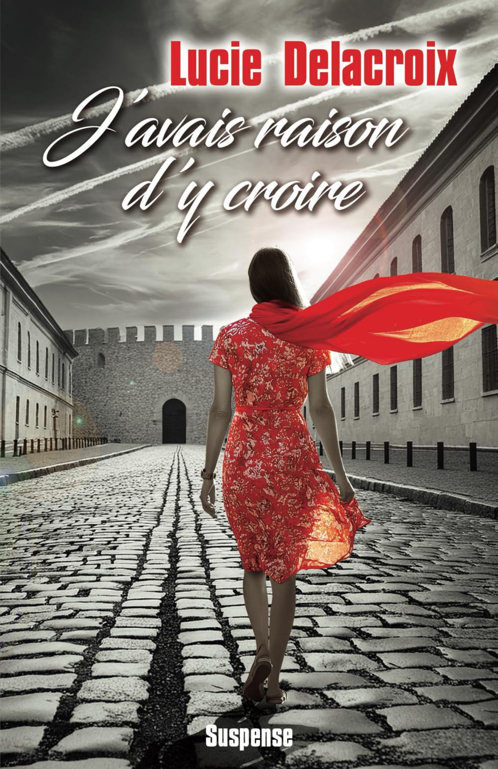 J'avais raison d'y croire: Suspense et romance en prison Contemporary literature