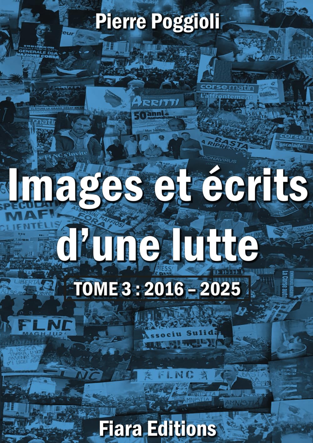 "Images et Ecrits d'une lutte" - Tome 3 : 2016-2025 book