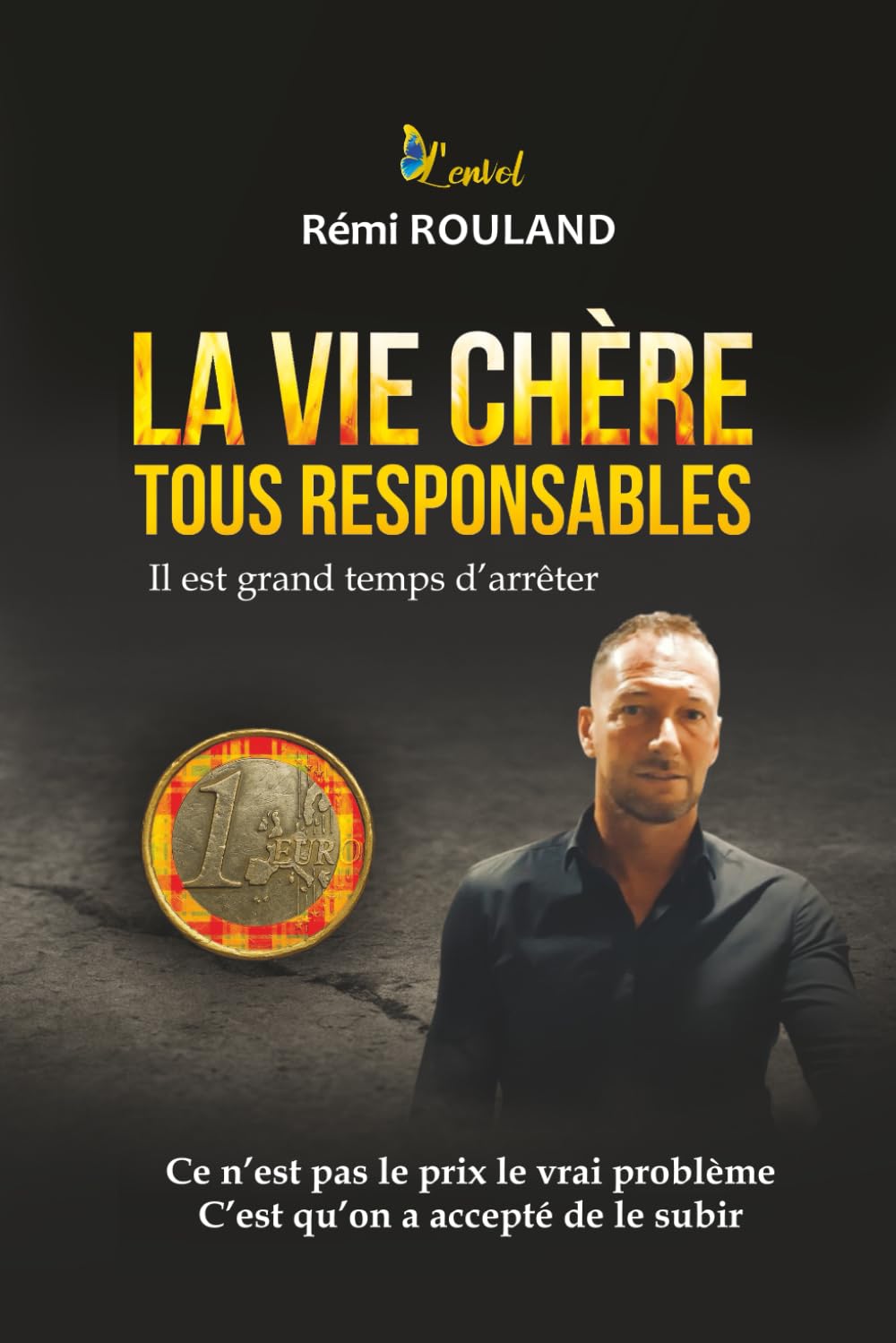 LA VIE CHERE TOUS RESPONSABLES: Il est grand temps d'arrêter book