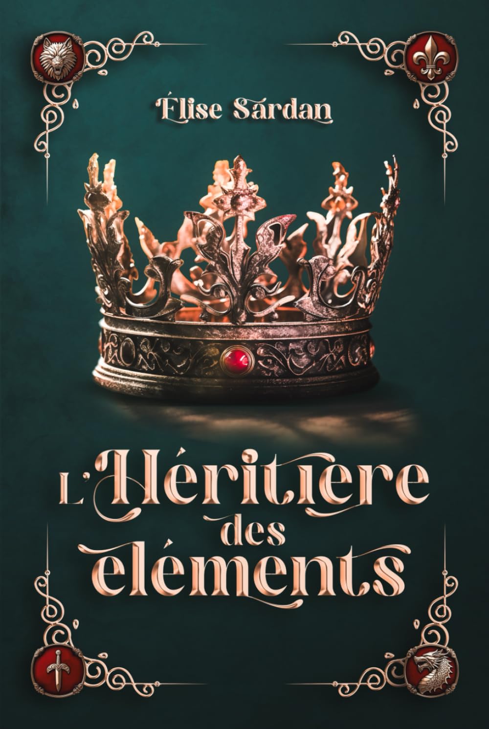 L’héritière des éléments: Deux mondes en danger. Une seule reine pour les sauver. book