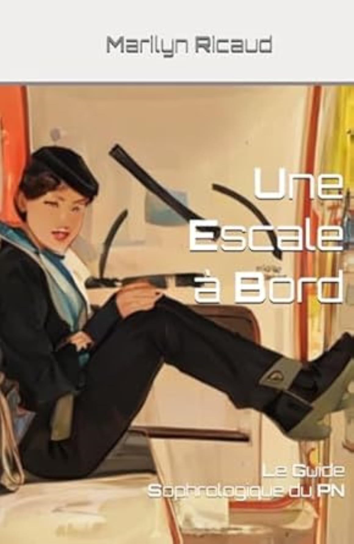 Une Escale à Bord: Le Guide Sophrologique du PN book