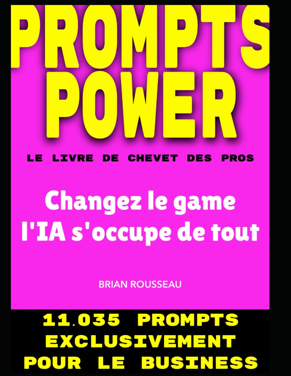 Prompts power: Le livre de chevet des pros book