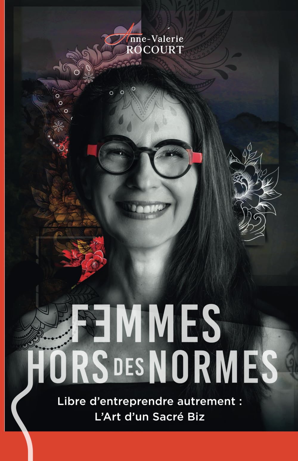 Femmes Hors des Normes: Libre d'entreprendre autrement : L'Art d'un Sacré Biz Social Sciences