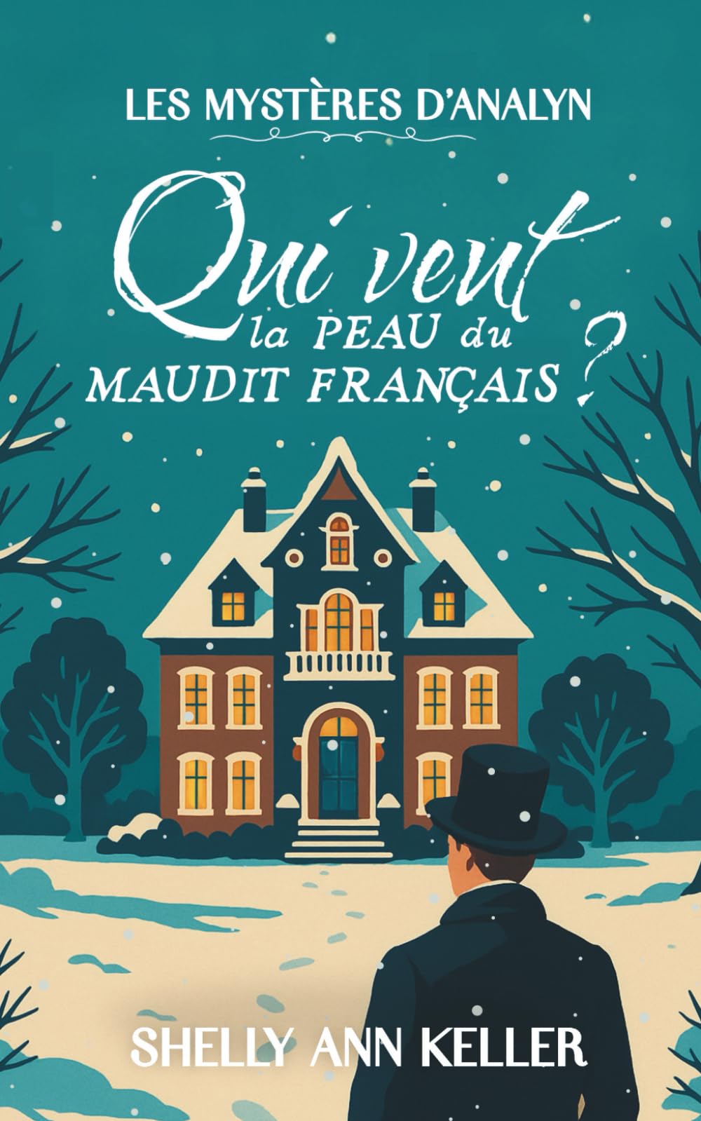 Qui veut la peau du maudit Français? Les mystères d'Analyn: Un 'cozy mystery' au Canada Crime & Thrillers
