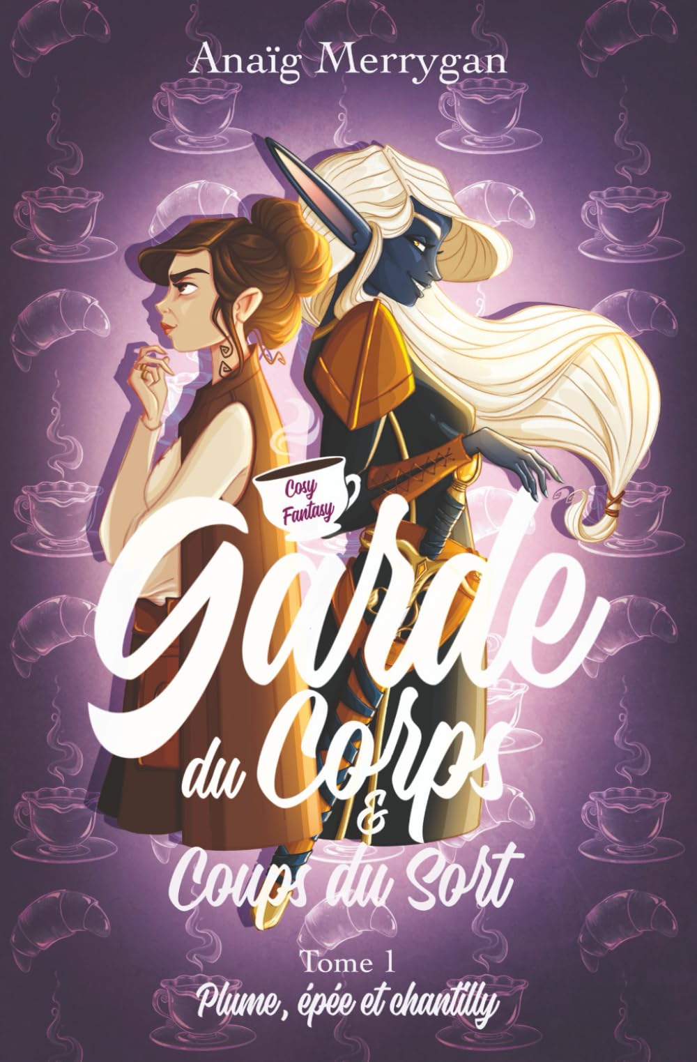 Garde du corps et coups du sort: Plume, épée et chantilly - Tome 1 - Cosy fantasy feel-good pour ados et adultes (dès 12 ans), drôle, magique et réconfortante. book