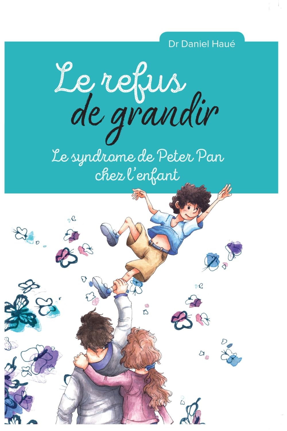 Le Refus De Grandir: Le syndrome de Peter Pan chez l’enfant book