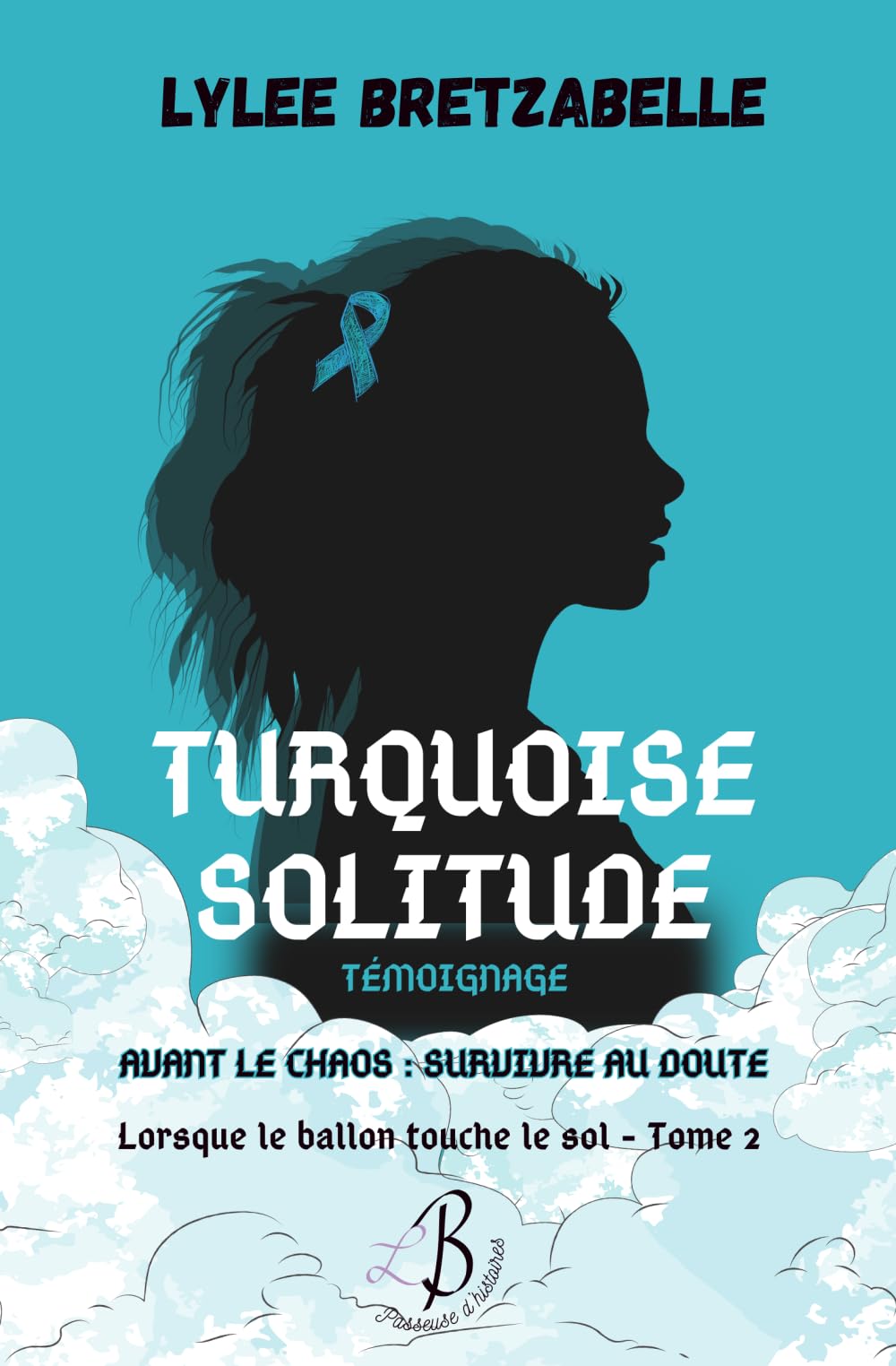 Turquoise solitude: Avant le chaos : survivre au doute book