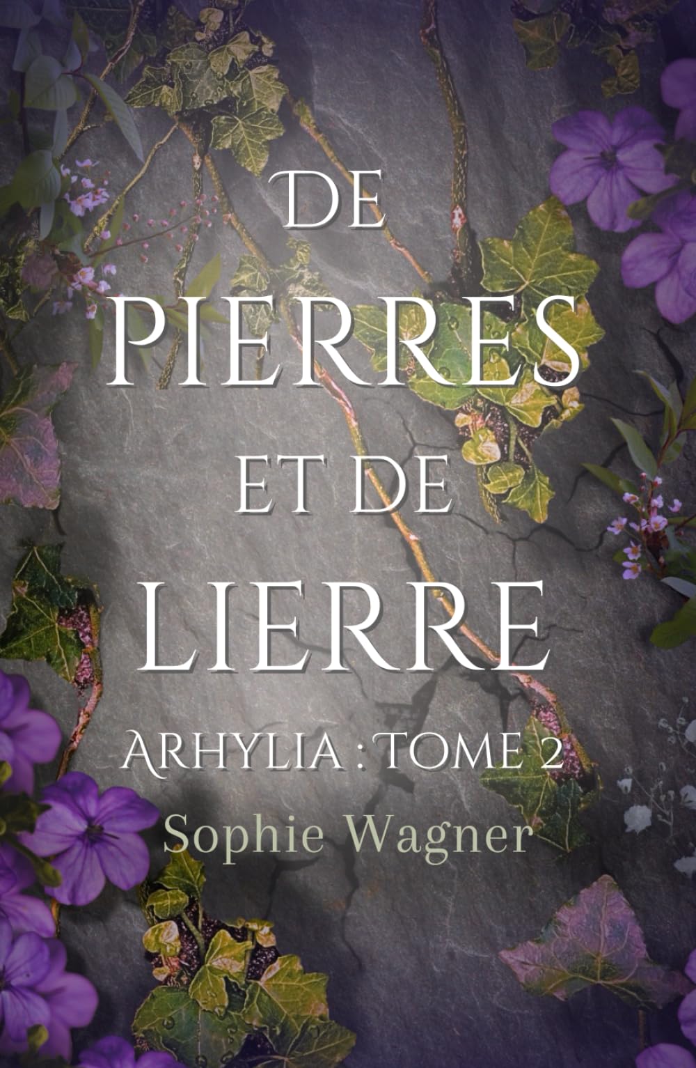 De Pierres et de Lierre: (Arhylia : tome 2) book