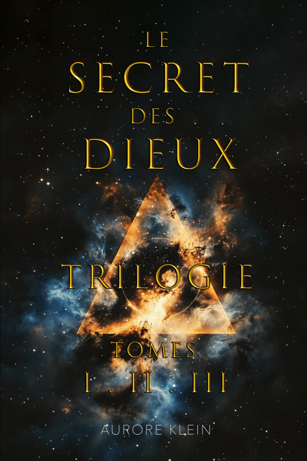 Le Secret des Dieux - Trilogie : Tomes I - II - III Contemporary Romance