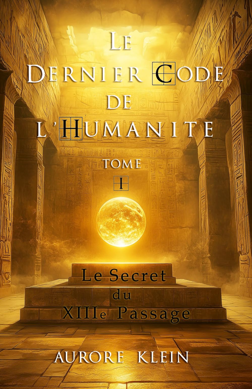 Le Dernier Code de l'Humanité — Tome I : Le Secret du XIIIe Passage Contemporary literature