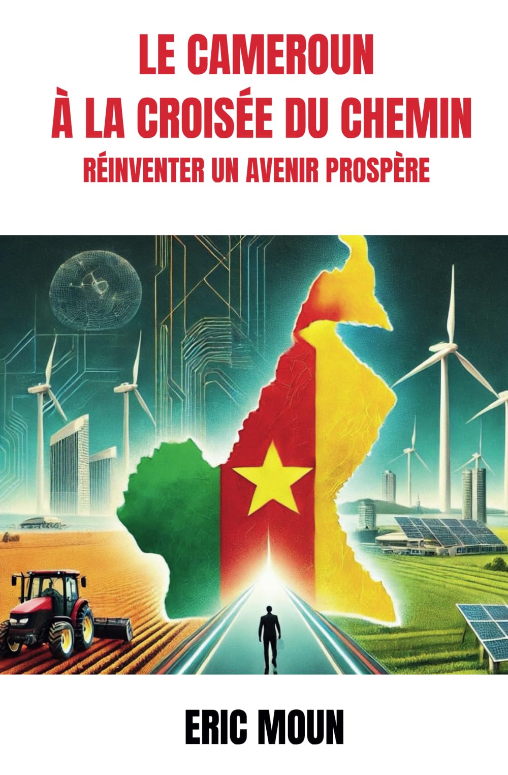 LE CAMEROUN À LA CROISÉE DU CHEMIN: RÉINVENTER UN AVENIR PROSPÈRE Business, Finance & Career