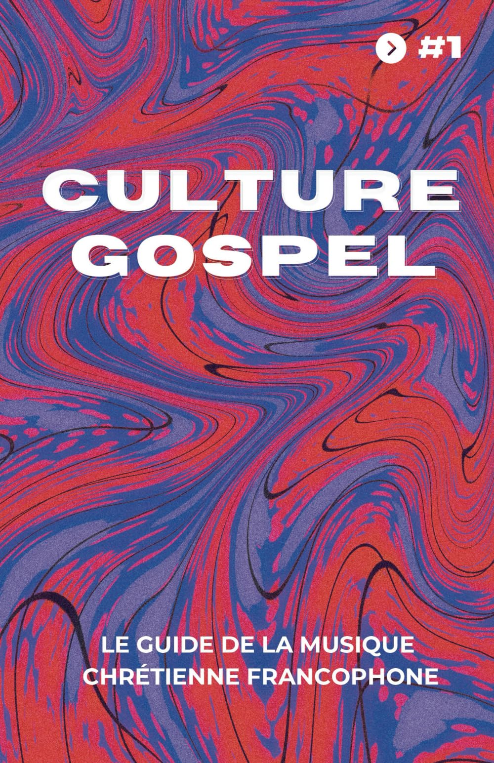 Culture Gospel #1: Le guide de la musique chrétienne francophone book