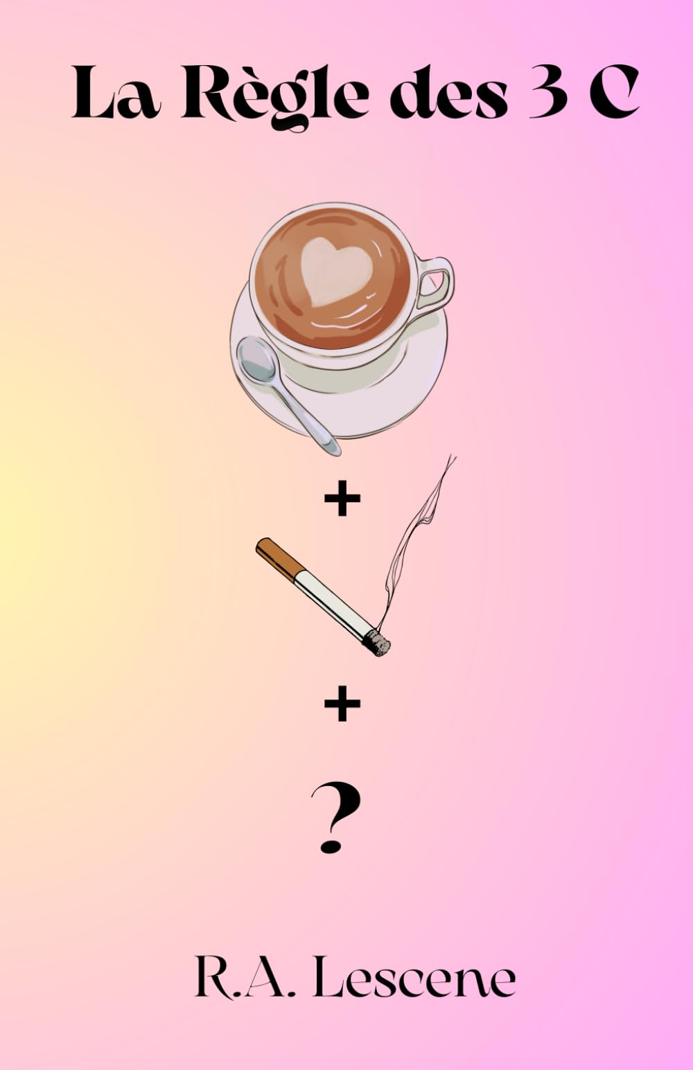 La Règle des 3 C: Café, Clope, C ? (Rocky Rock, Band 1) Contemporary literature