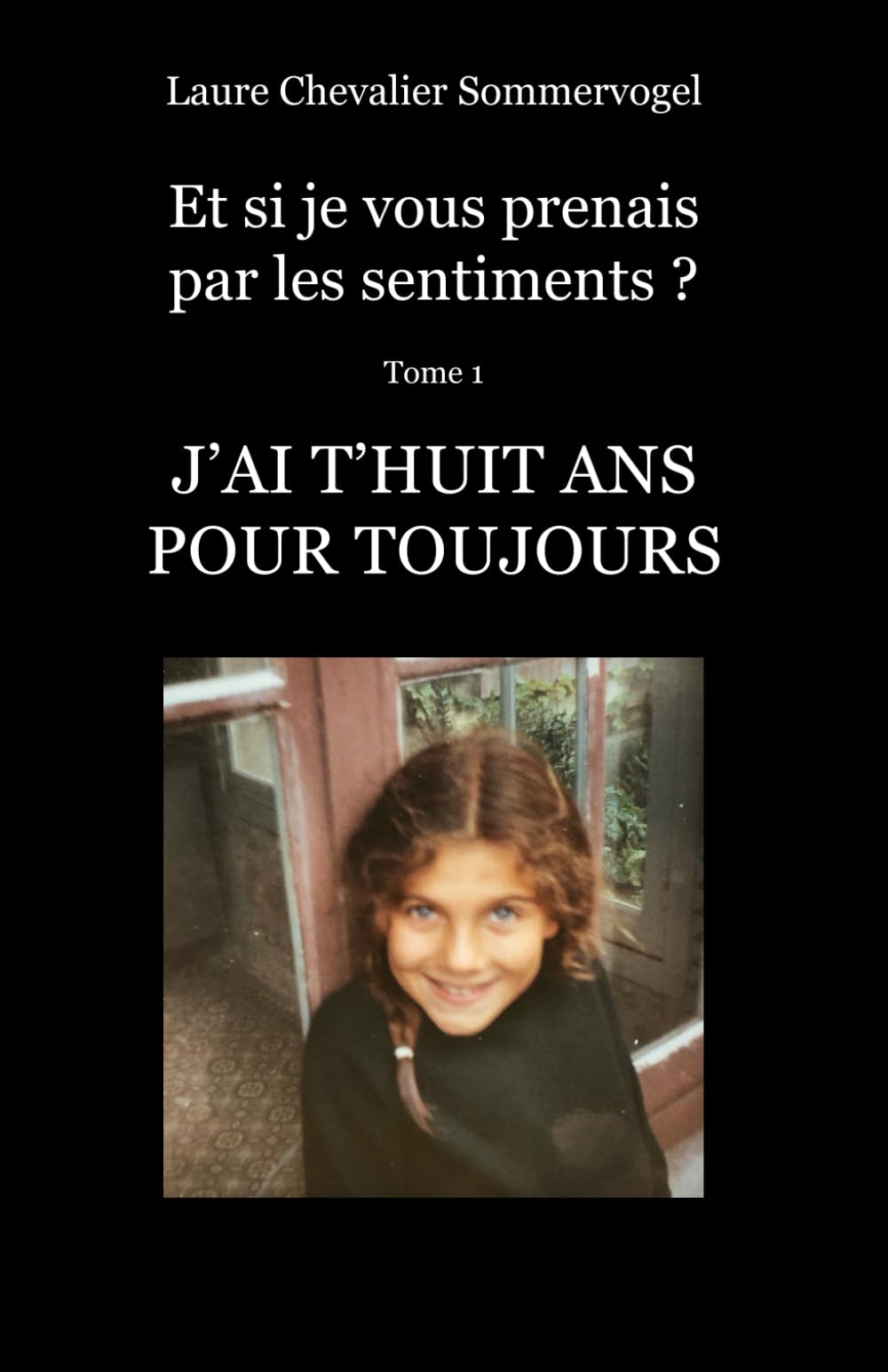 J'ai t'huit ans pour toujours book