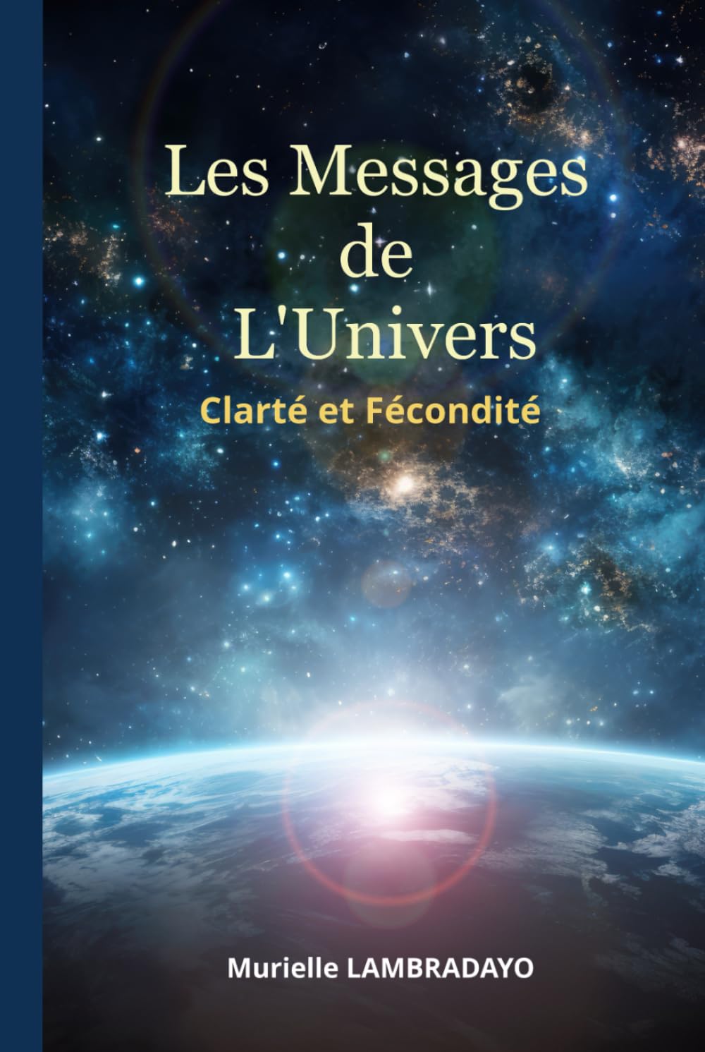 Les Messages de l'Univers: Clarté et Fécondité book