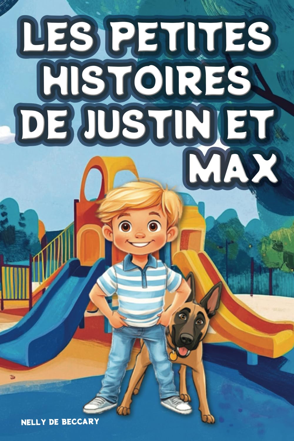Les Petites Histoires de Justin et Max: Tome 1 Novels & Short Stories