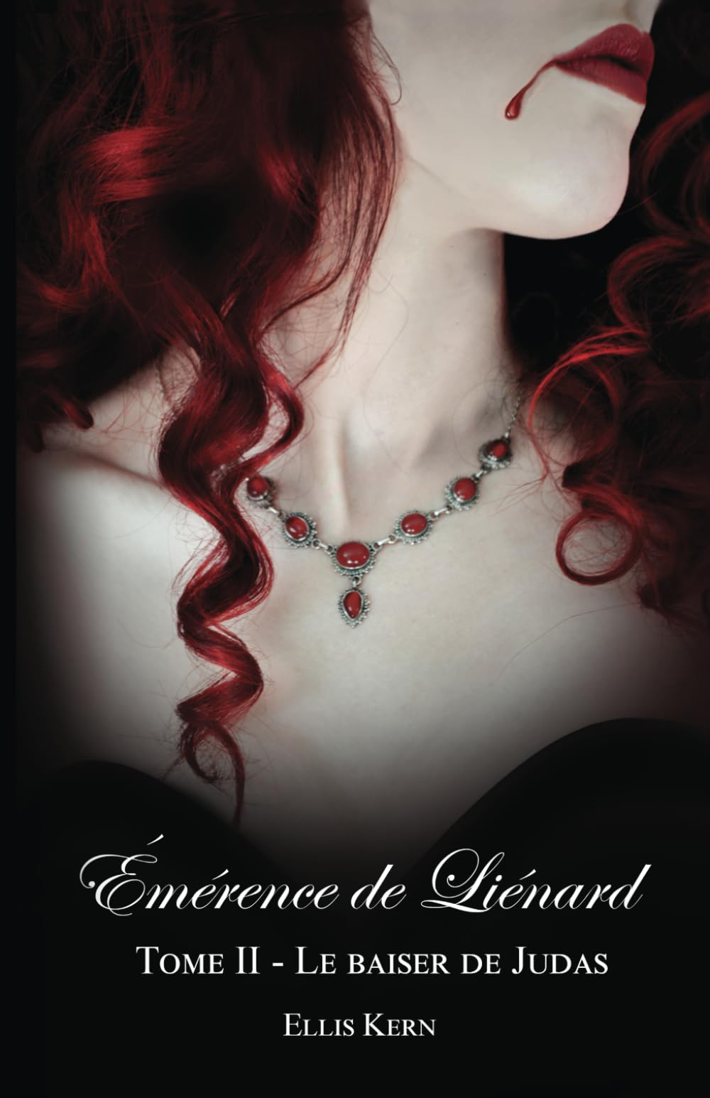 Émérence de Liénard, Tome 2 – Le baiser de Judas: Roman gothique, sombre et fantastique pendant la Révolution française book