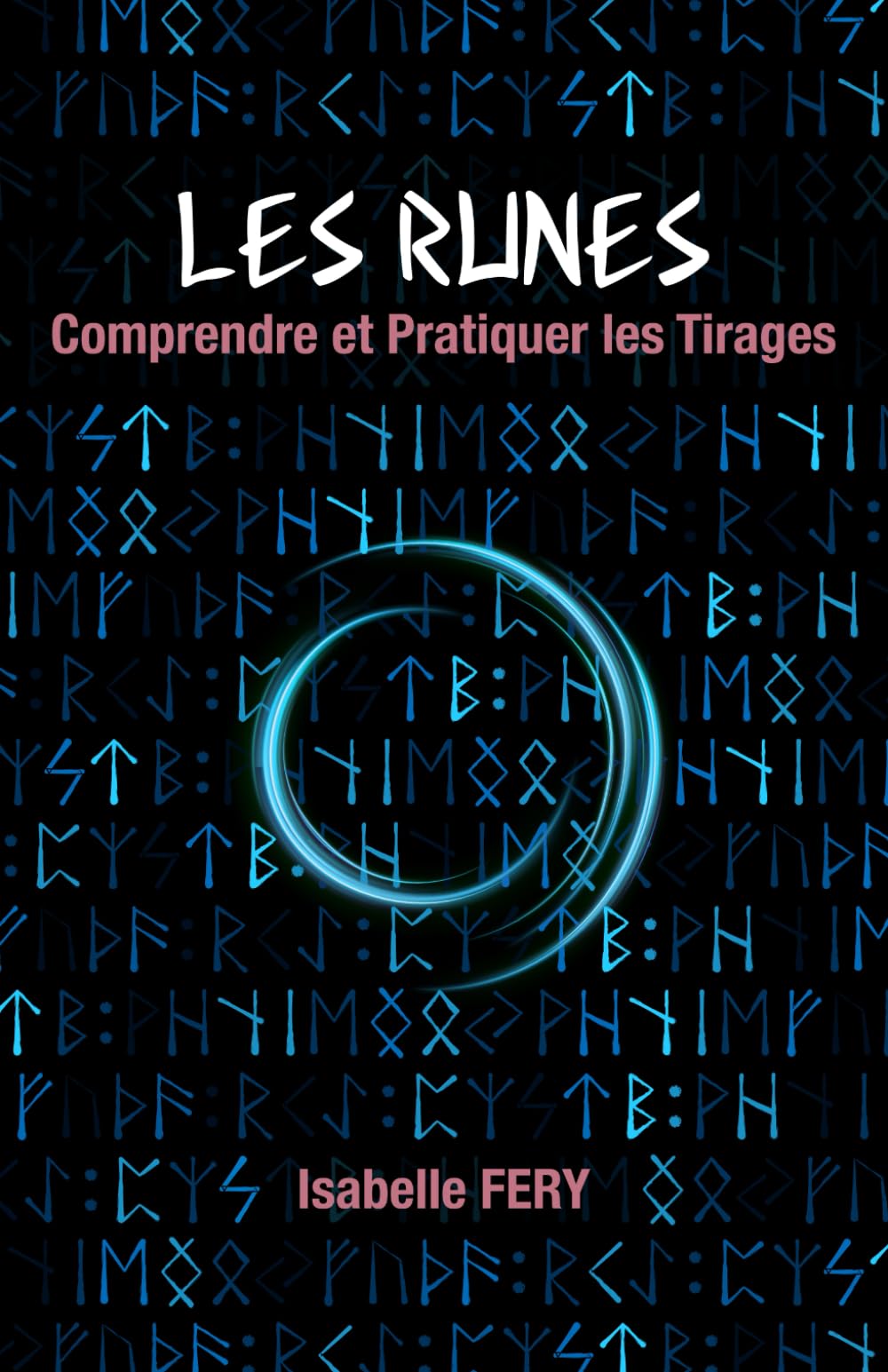 Les Runes: Comprendre et Pratiquer les Tirages book