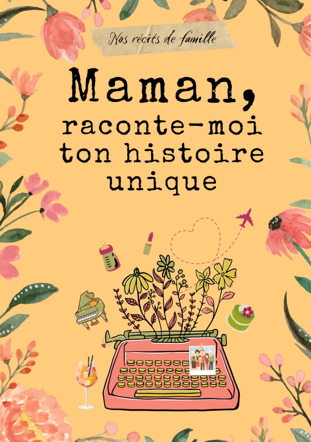 Maman, raconte-moi ton histoire unique: Un journal guidé pour inviter Maman à raconter son histoire et sa vie. Parents & Children