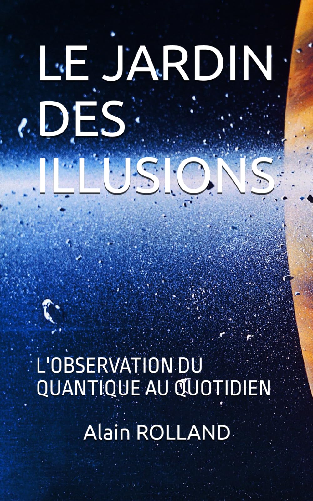 LE JARDIN DES ILLUSIONS: L'OBSERVATION DU QUANTIQUE AU QUOTIDIEN book
