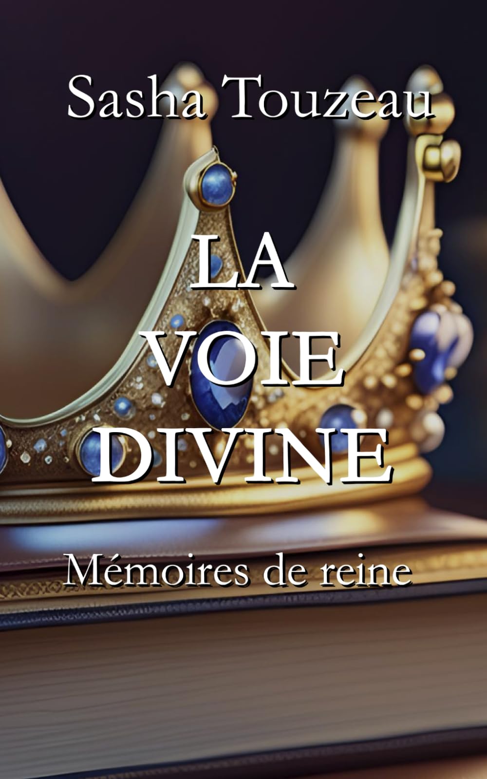 La Voie divine: Mémoires de reine book