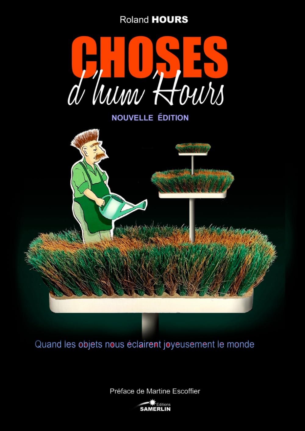 Choses d’hum’Hours 2: Quand les objets nous éclairent joyeusement le monde book