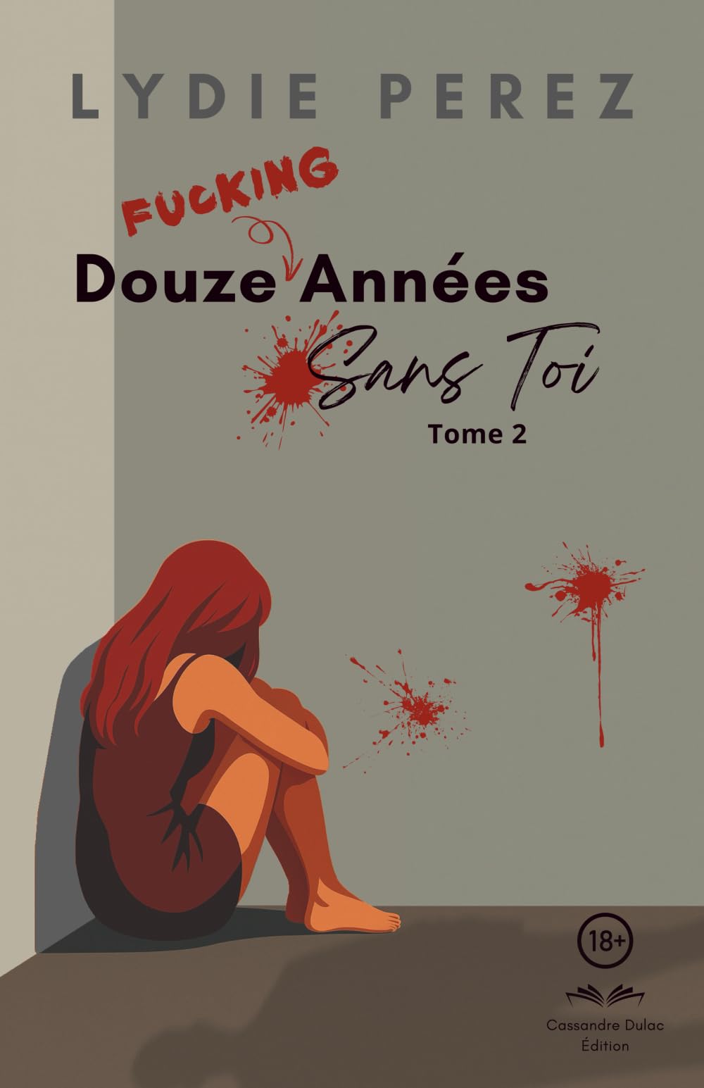 Douze Fucking Années Sans Toi book