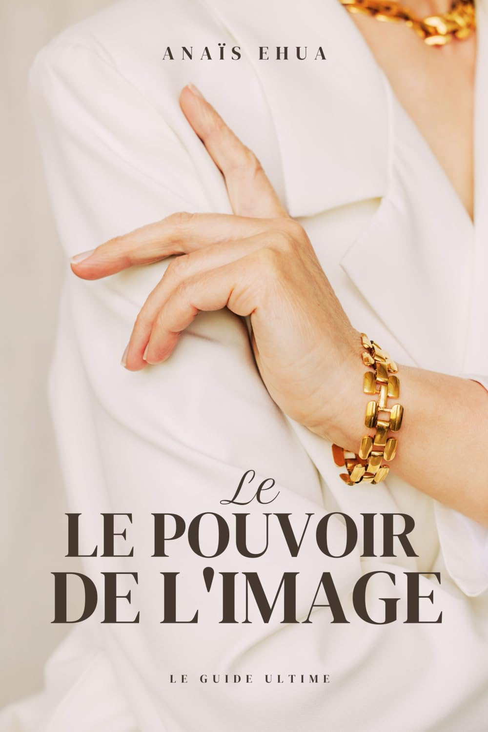 Le Pouvoir de L'Image: Le Guide ultime book