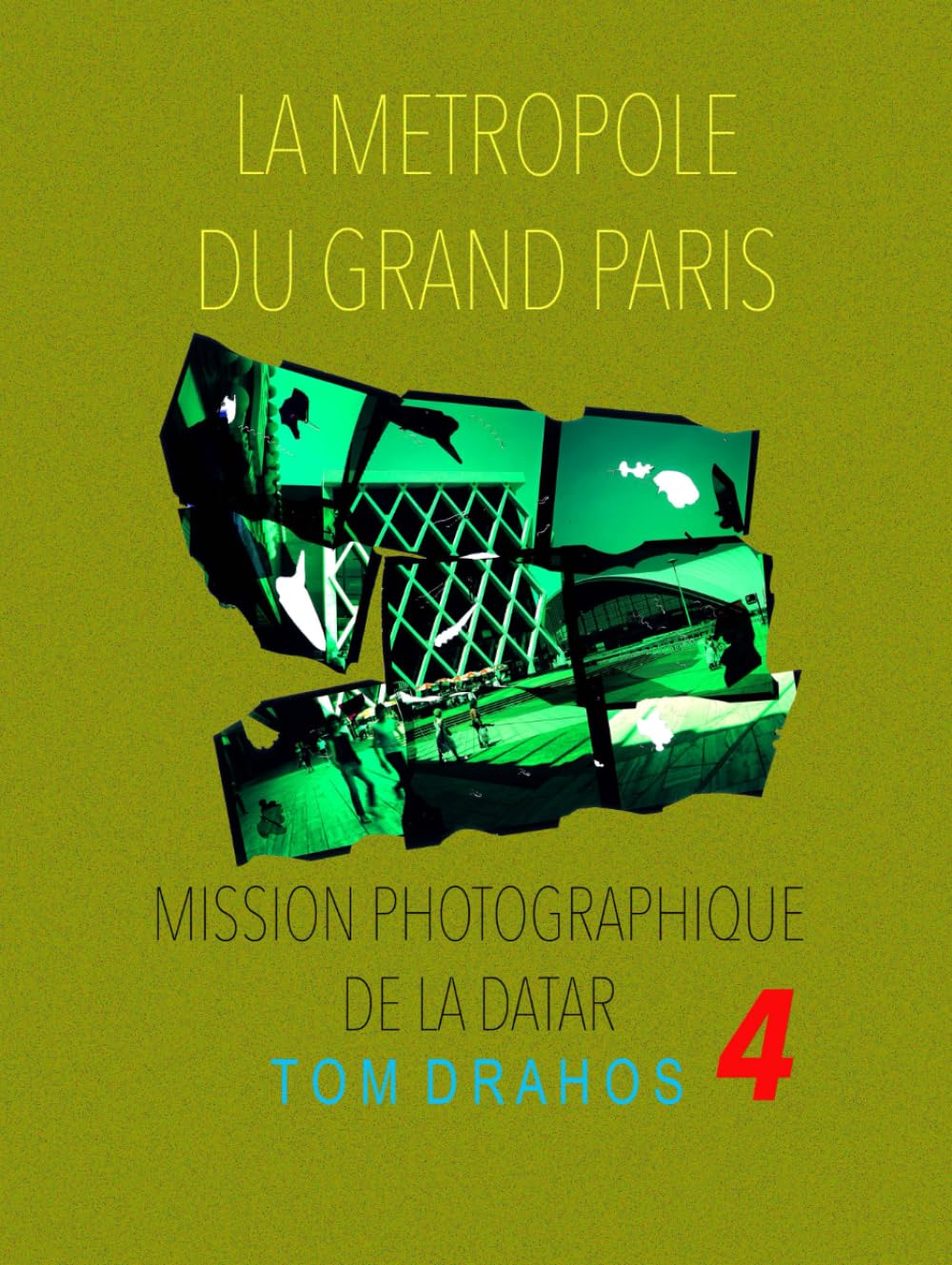 LA METROPOLE DU GRAND PARIS: MISSION PHOTOGRAPHIQUE DE LA DATAR book