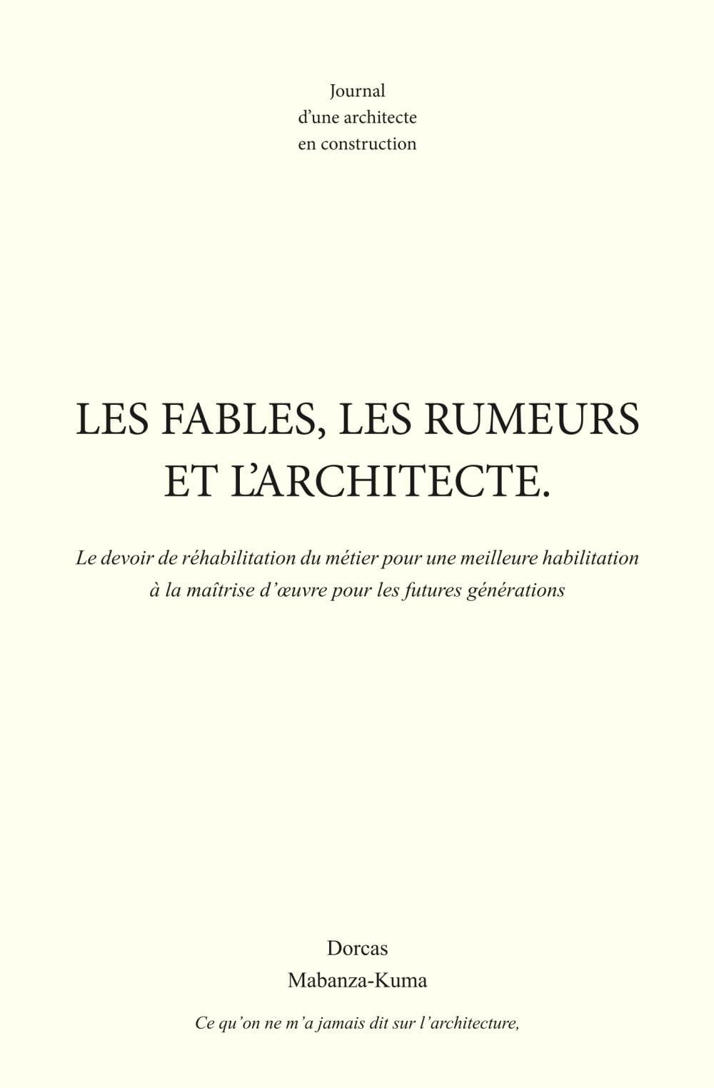 Les fables, les rumeurs et l'architecte: Le devoir de réhabilitation du métier book
