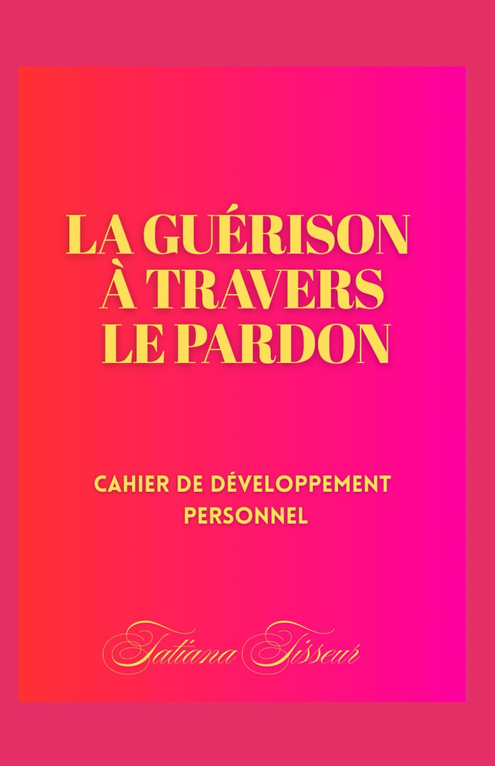 la guérison à travers le pardon book