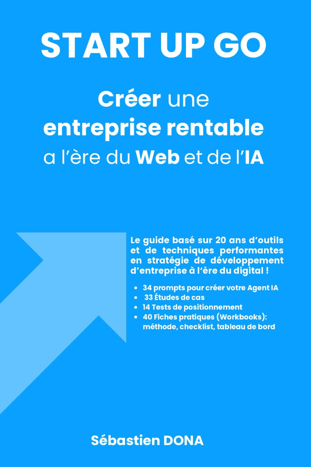START UP GO : Créer une entreprise rentable à l’ère du Web et de l’IA book