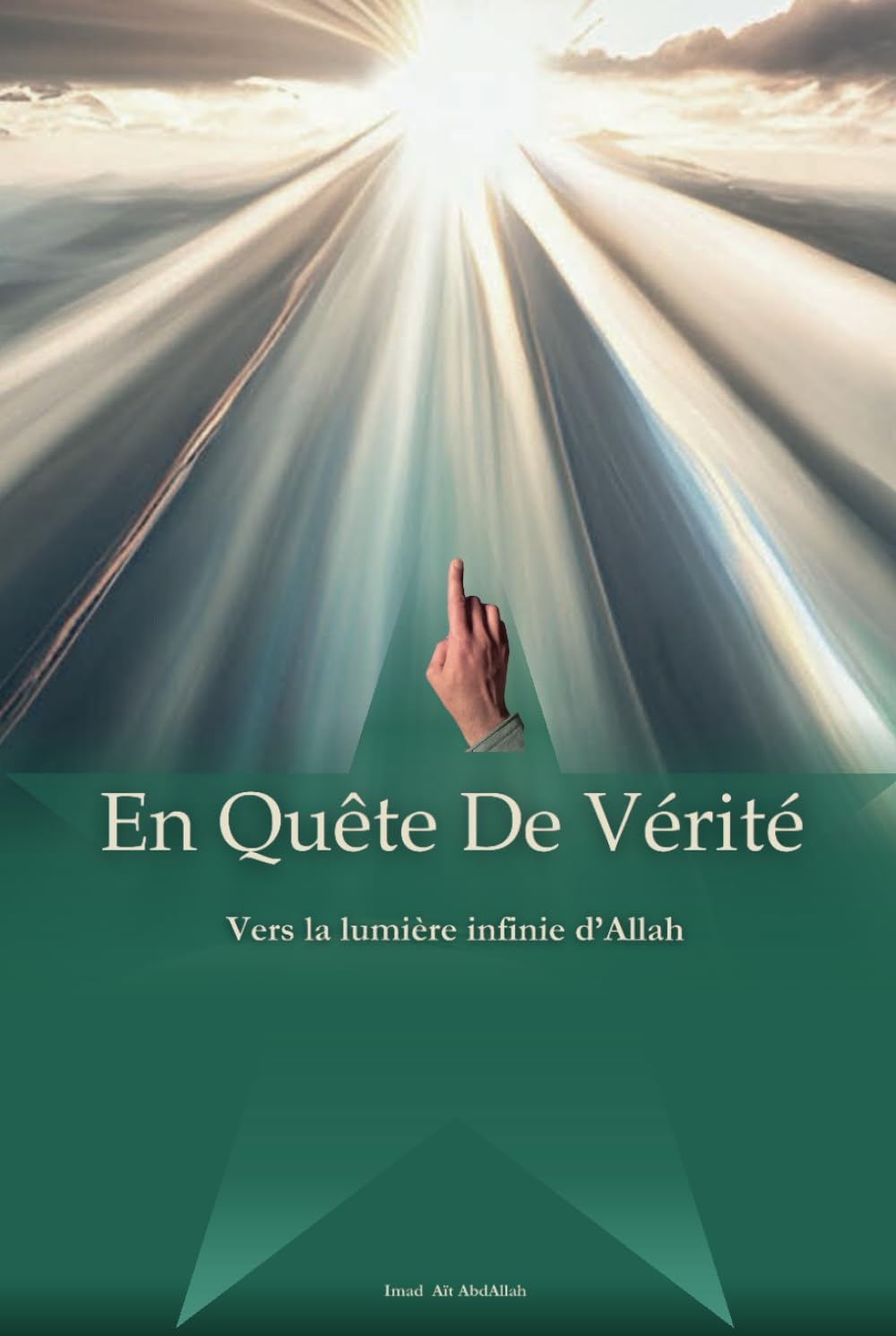 En Quête de Vérité: Vers la Lumière infinie d'Allah book