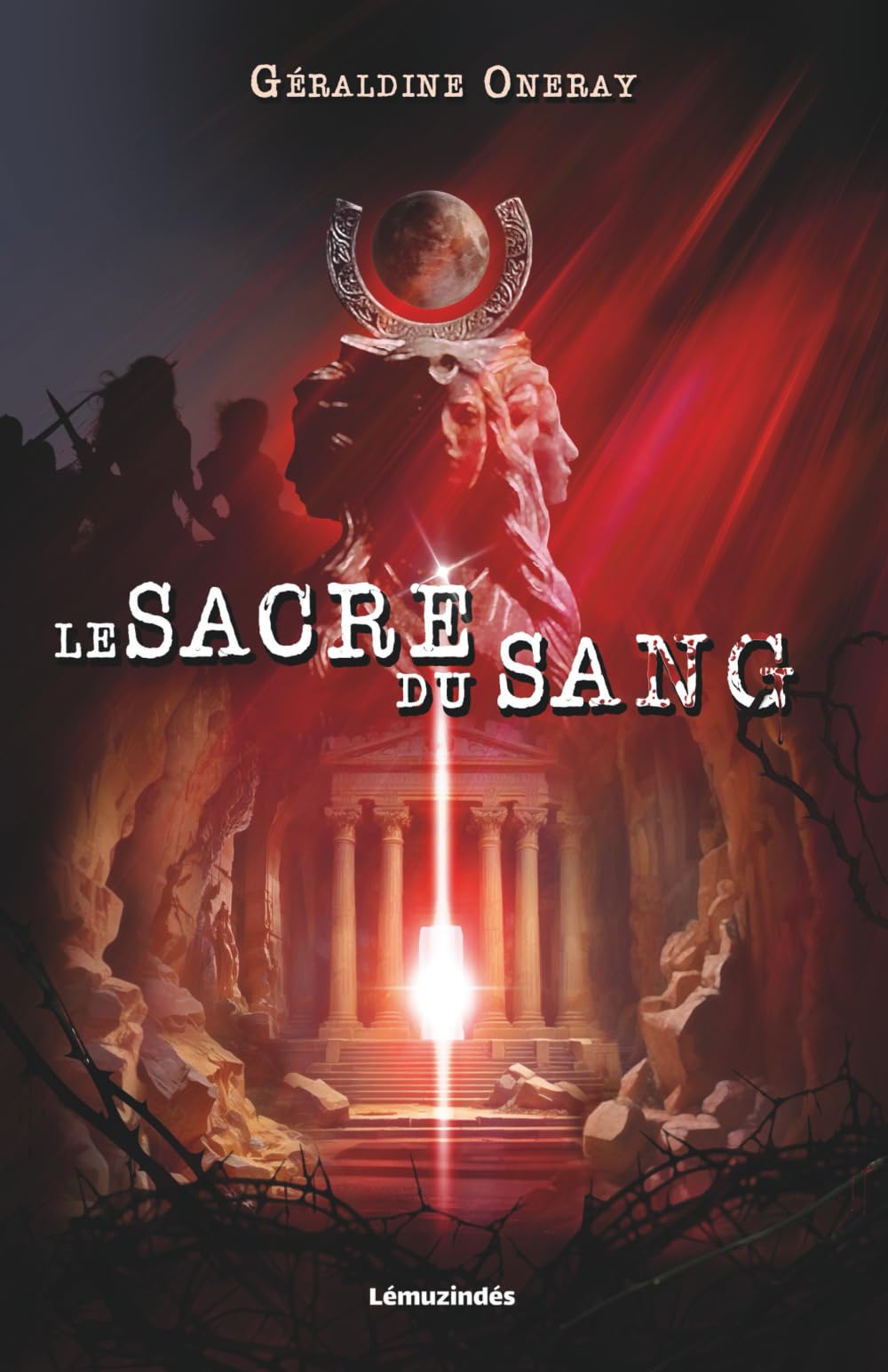 Le sacre du sang: Un thriller fantastique haletant, qui vous transportera sur les traces des Amazones, de l'Antiquité à nos jours ! book