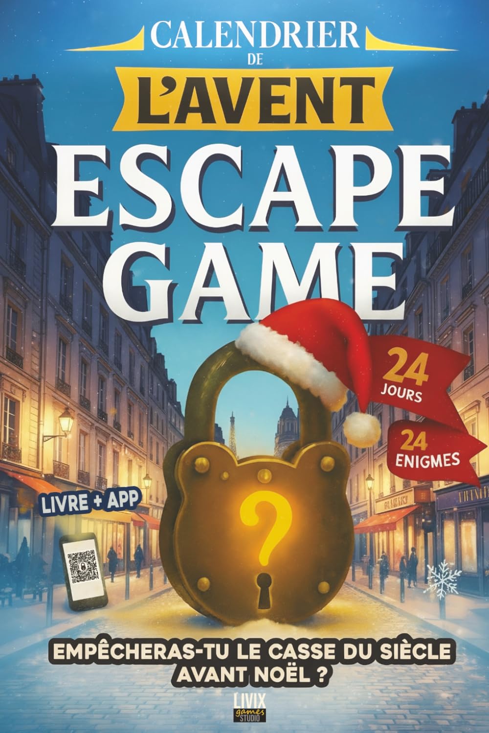 Calendrier de l’Avent Escape Game: 24 énigmes pour adultes à résoudre avant Noël pour empêcher le casse du siècle book