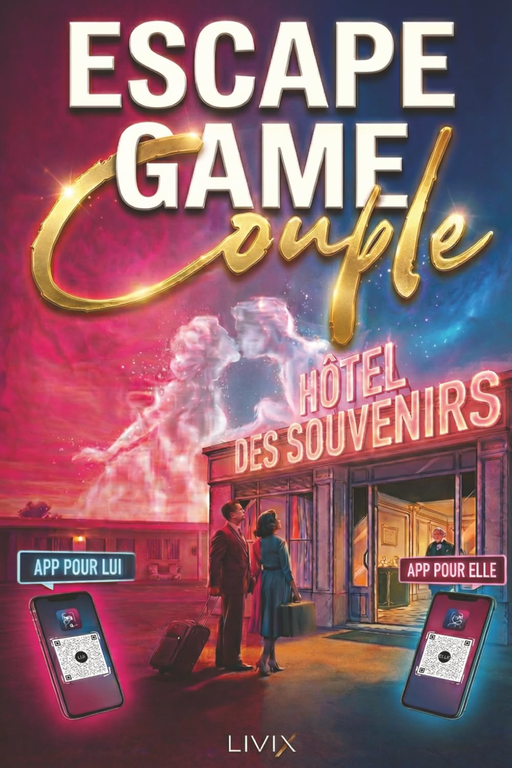 Escape Game Couple à l’Hôtel des Souvenirs: Un livre d’énigmes interactives avec deux applications (version Lui / version Elle) pour une aventure unique et complice à deux. book