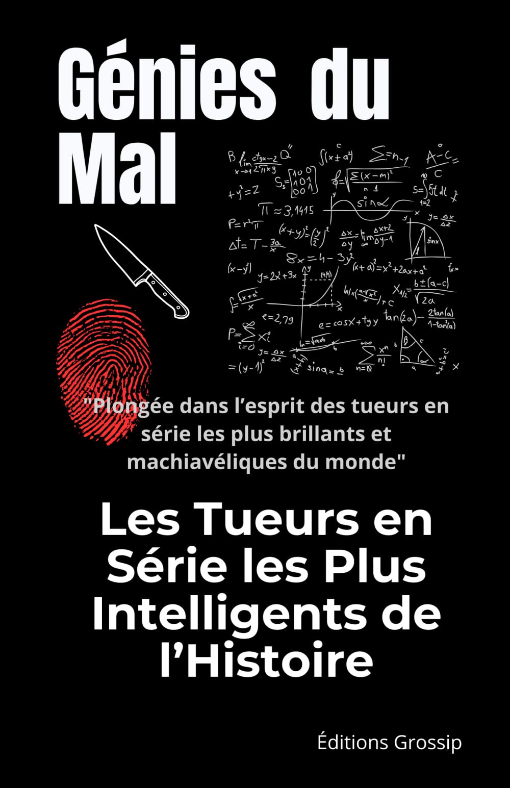 Génies du Mal - Les Tueurs en Série les Plus Intelligents de l’Histoire book