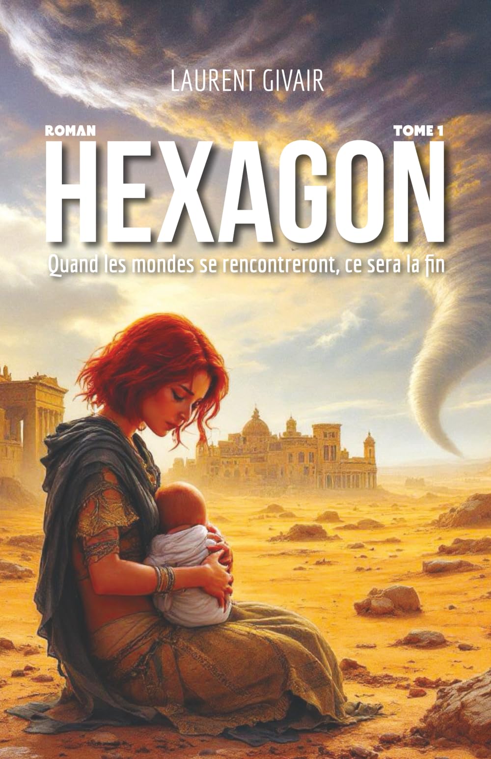 HEXAGON: Quand les mondes se rencontreront, ce sera la fin book
