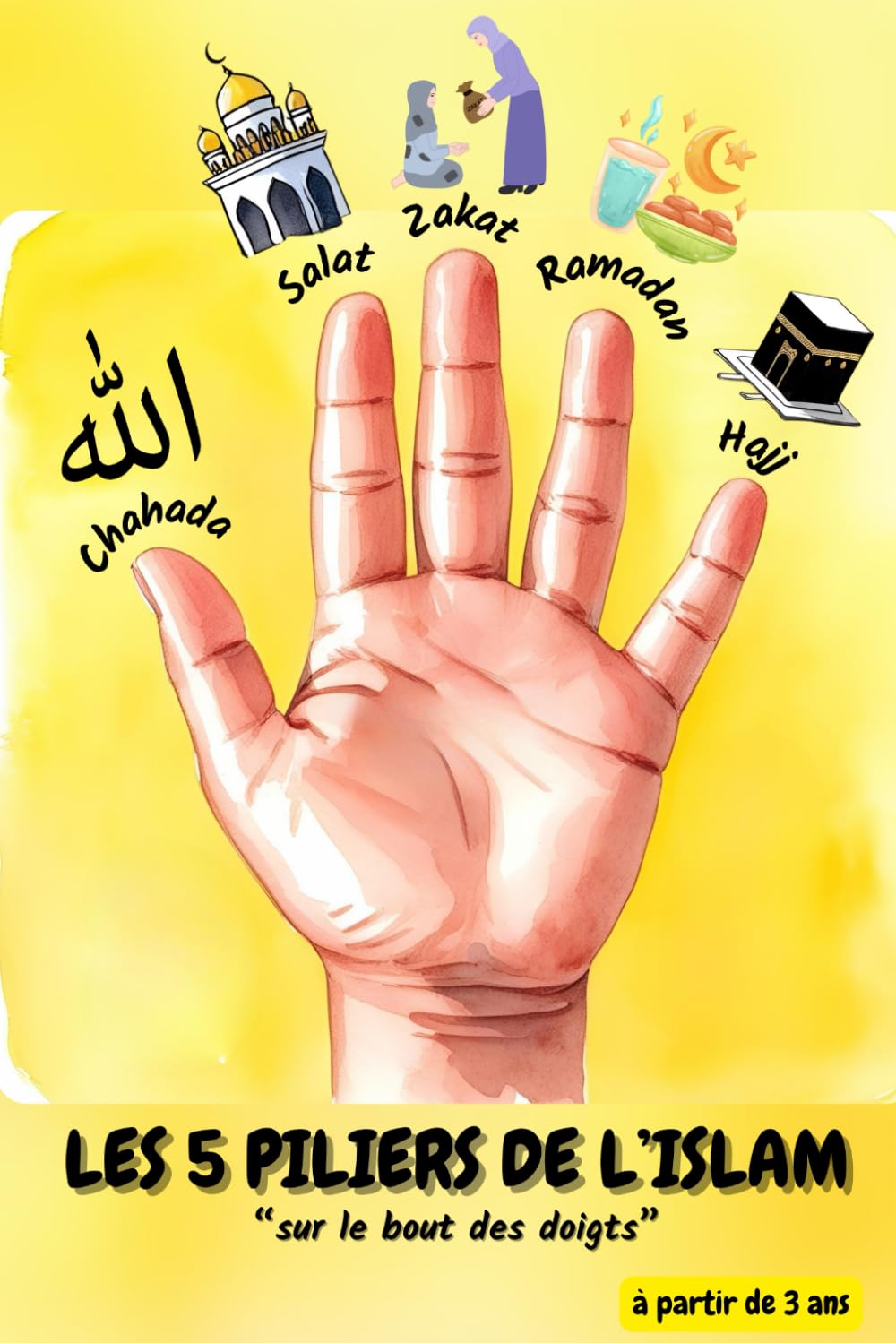 "Les 5 piliers de l'Islam sur le bout des doigts" book