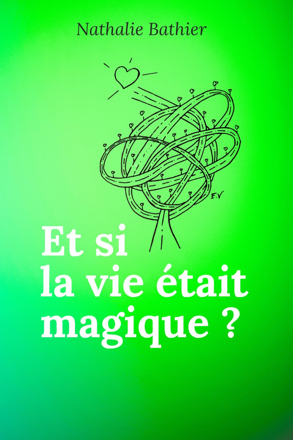 Et si la vie était magique ? book