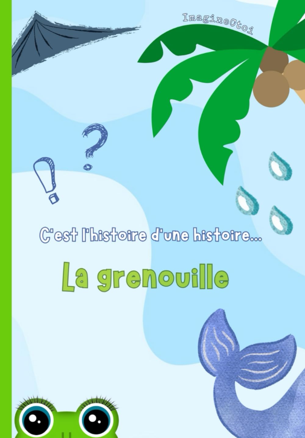 C'est l'histoire d'une histoire...: La Grenouille book