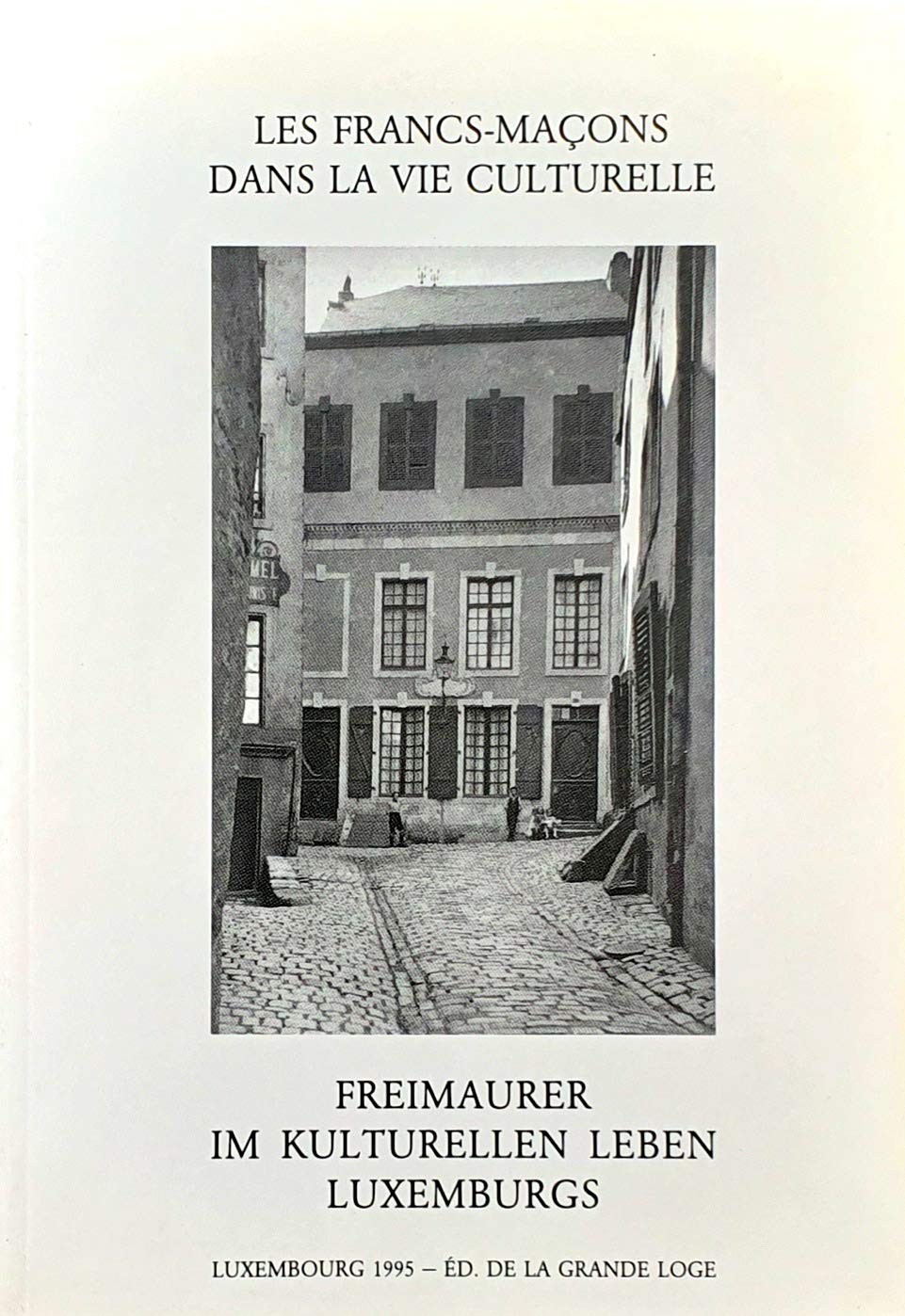 FREIMAURER IM KULTURELLEN LEBEN LUXEMBURGS Books