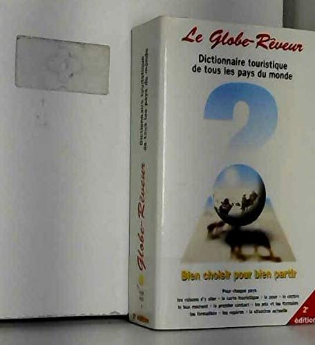 Le Globe-Rêveur: Dictionnaire touristique de tous les pays du monde book