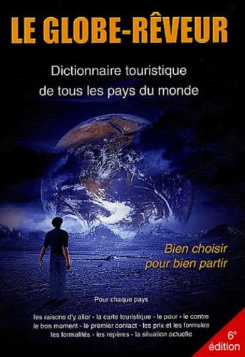 Le Globe-Rêveur: Dictionnaire touristique de tous les pays du monde book