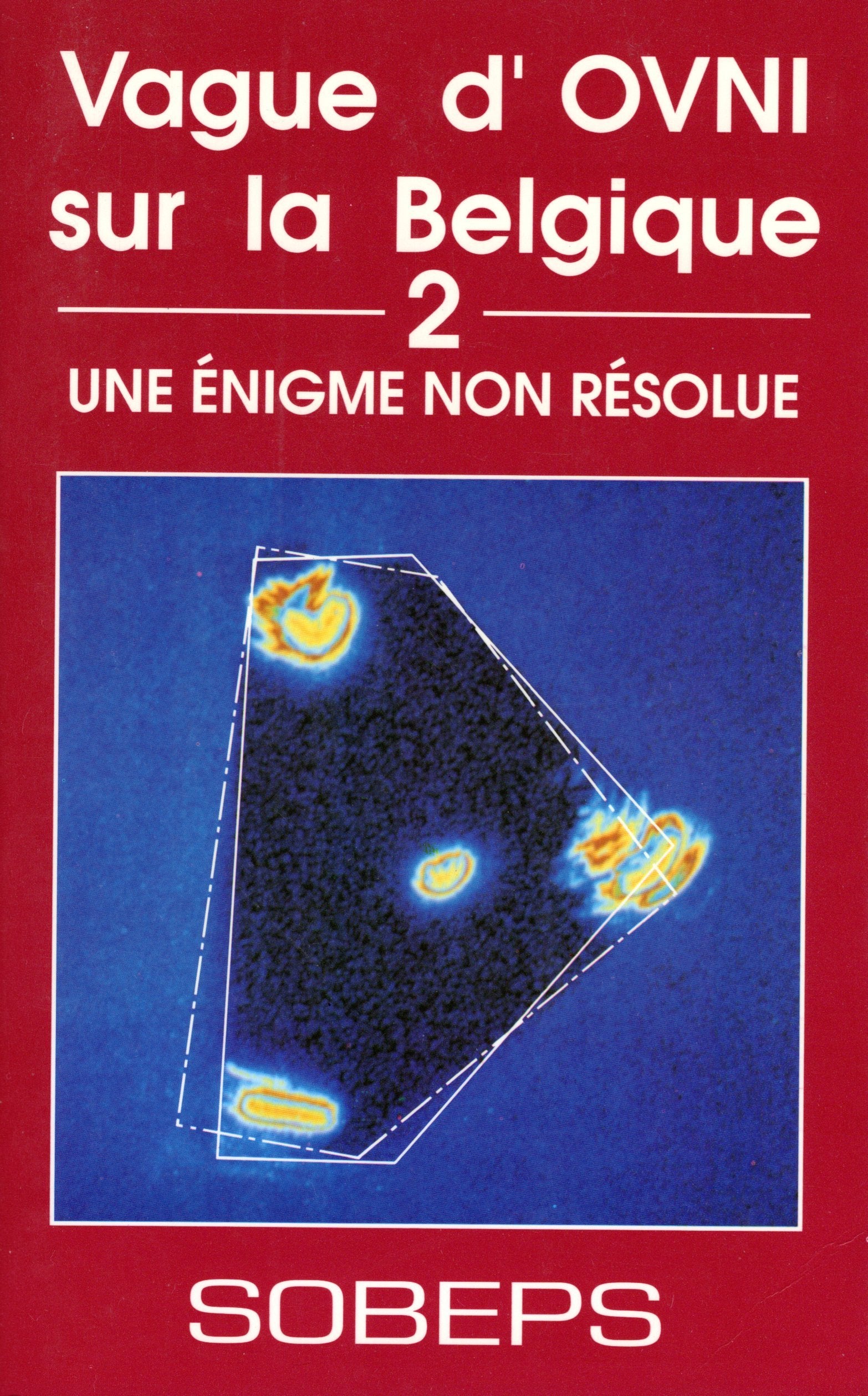 Vague d'OVNI sur la Belgique, tome 2 : Une énigme non résolue book