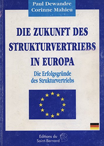 Die Zukunft des Strukturvertriebs in Europa Die Erfolgsgründe des Strukturvertriebs Books