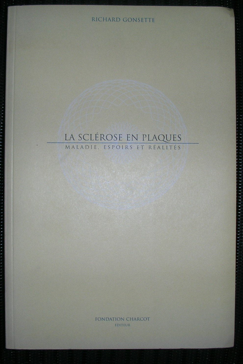 LA SCLEROSE EN PLAQUES. Maladie, espoirs et réalités book