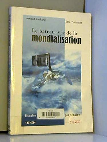 Le bateau ivre de la mondialisation : Escales au sein du village planetaire book